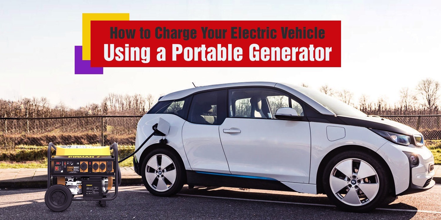 How to Charge Your Electric Vehicle Using a Portable Generator